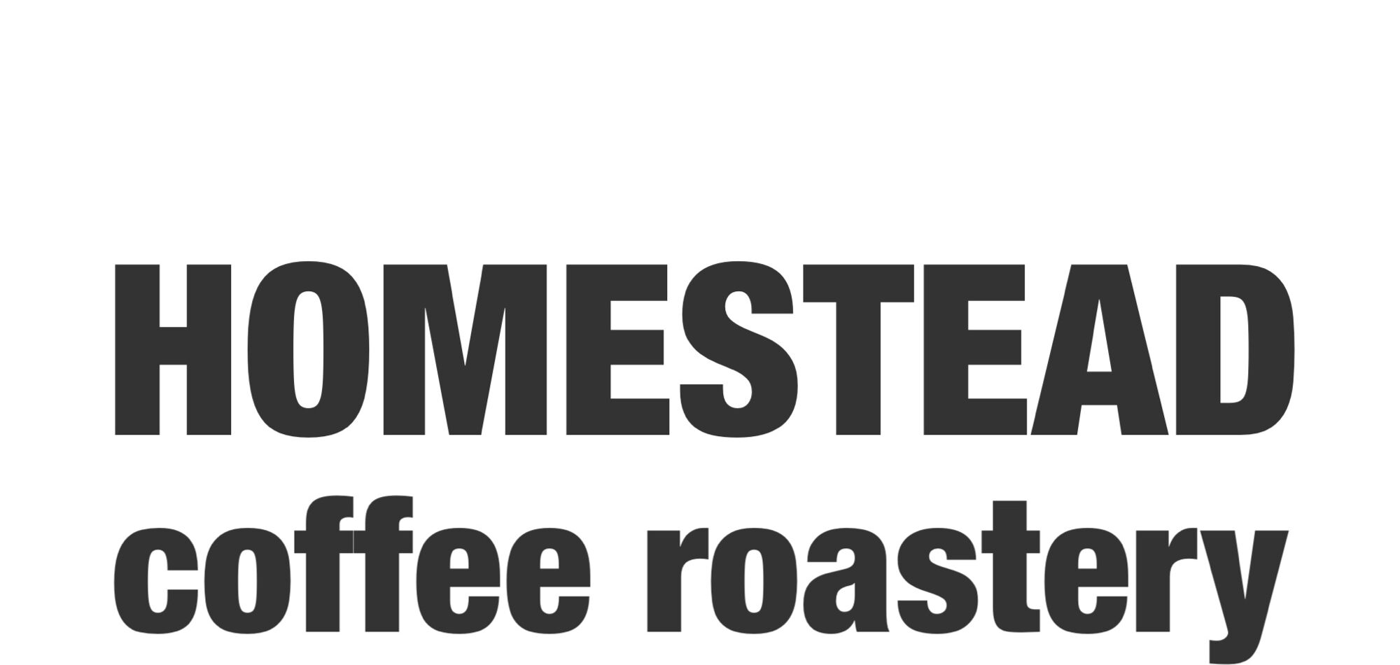 HOMESTEAD COFFEE ROASTERY